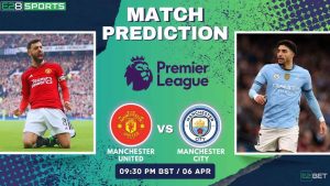 Manchester United vs Manchester City – Premier League Round 31