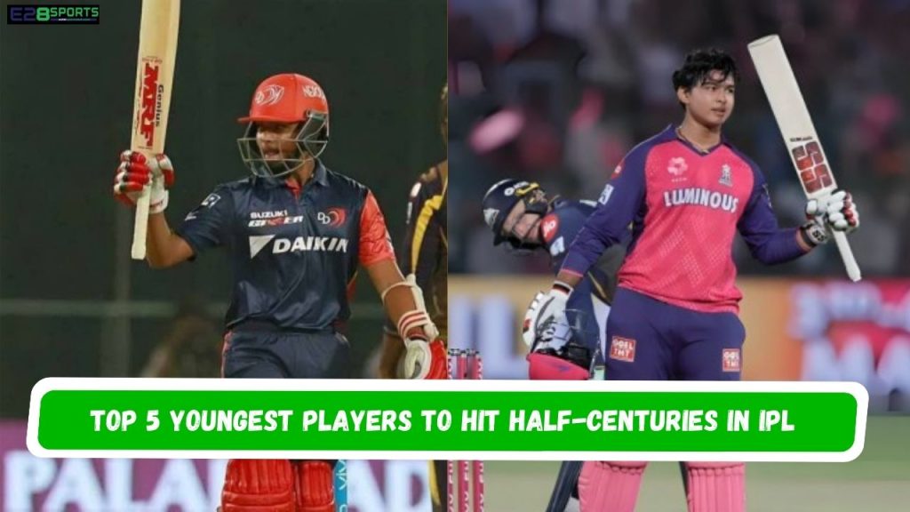 Youngest Players to Hit Half-Centuries in IPL