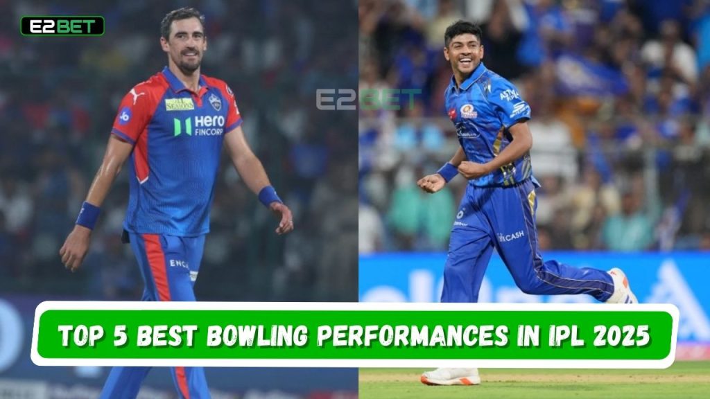 Best Bowling Performances in IPL 2025