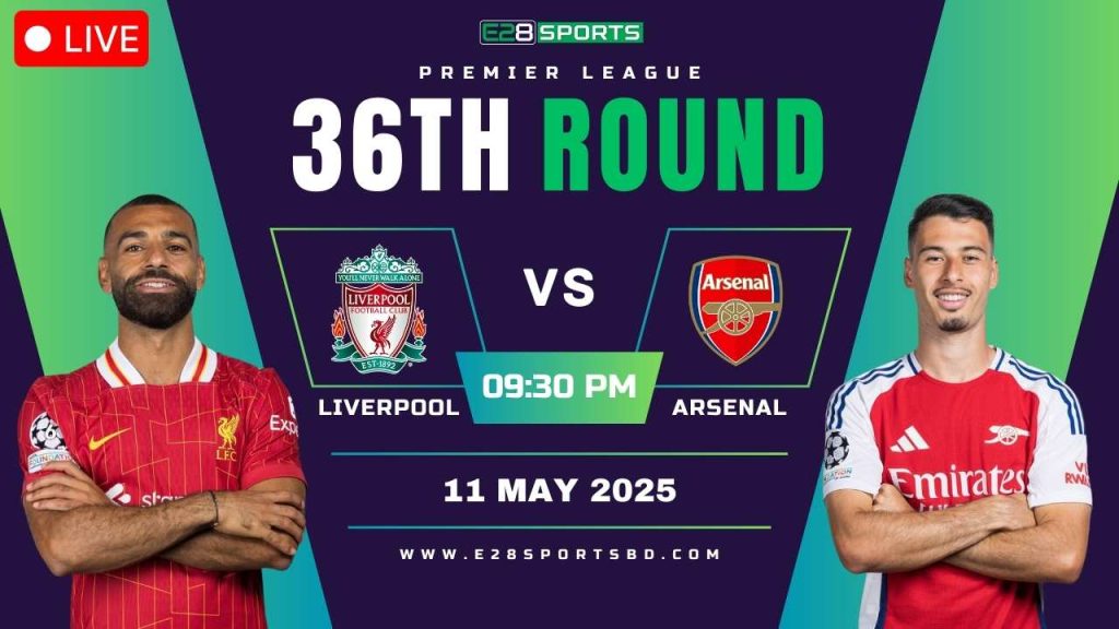 Liverpool vs Arsenal – Premier League 36 Round, Match Prediction