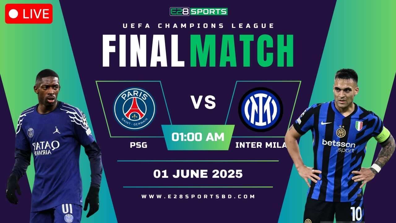PSG vs Inter Milan - UEFA Champions League Final, Match Prediction & Live Streaming
