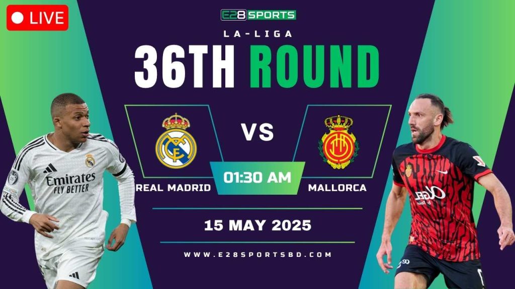 Real Madrid vs Mallorca – La Liga Round 36, Match Prediction & Live Streaming