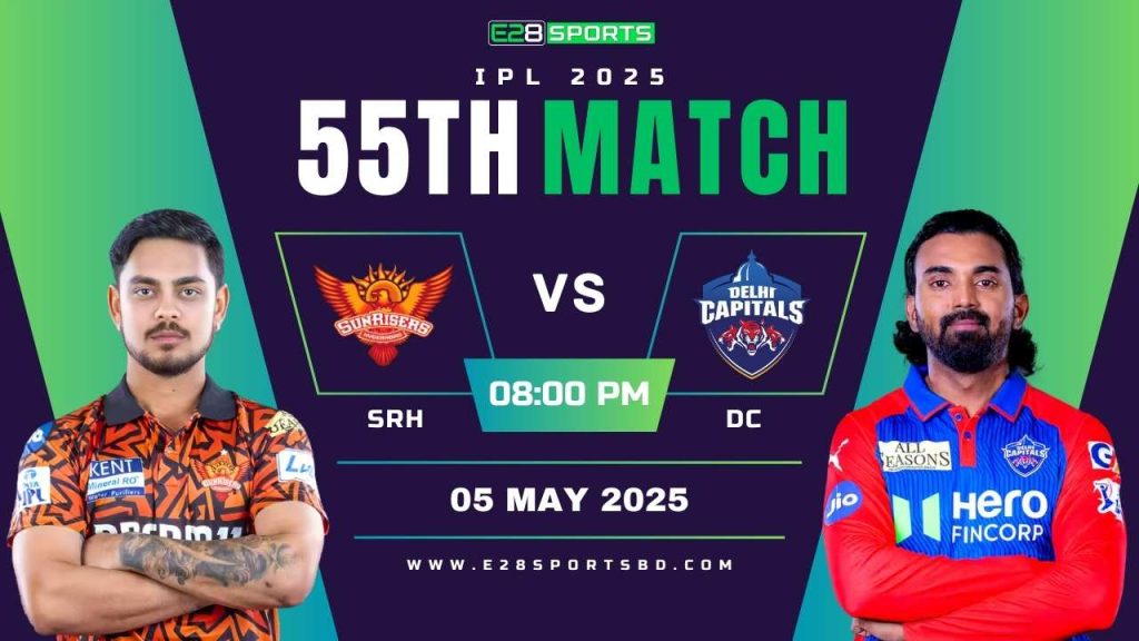 SRH vs DC ম্যাচ প্রেডিকশন ৫৫তম T20 ম্যাচ, আইপিএল ২০২৫
