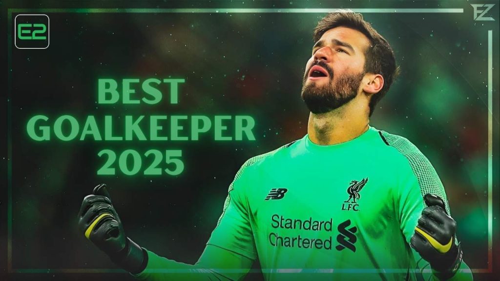 Top 5 Best Football Goalkeepers in the World Right Now (2025)