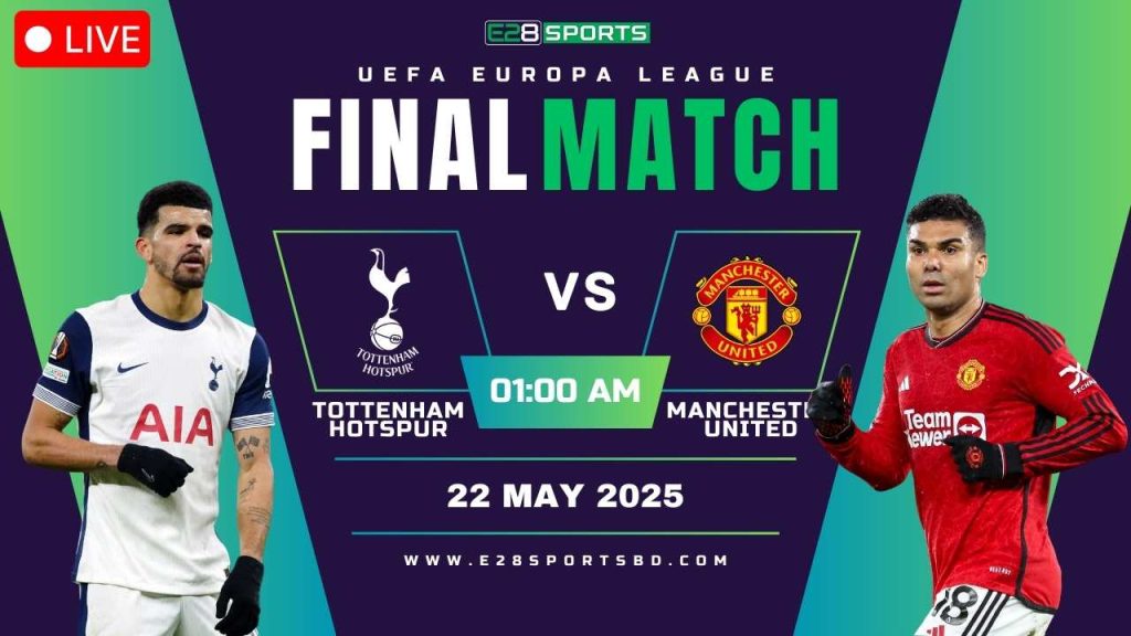 Tottenham Hotspur vs Manchester United – UEFA Europa League Final