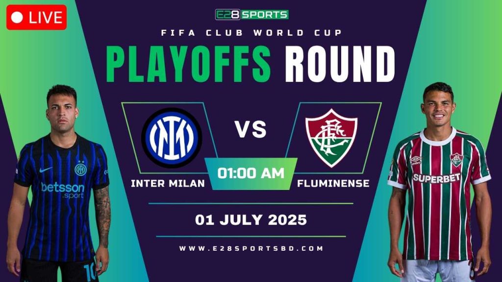Inter Milan vs Fluminense – FIFA Club World Cup, Playoffs Round of 16