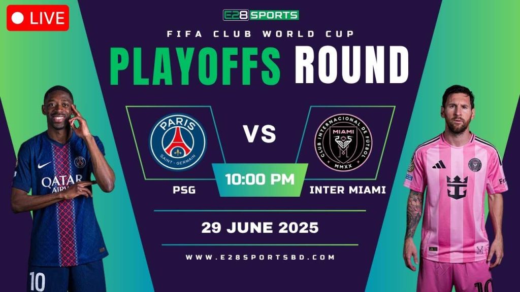 PSG vs Inter Miami – FIFA Club World Cup, Playoffs Round of 16