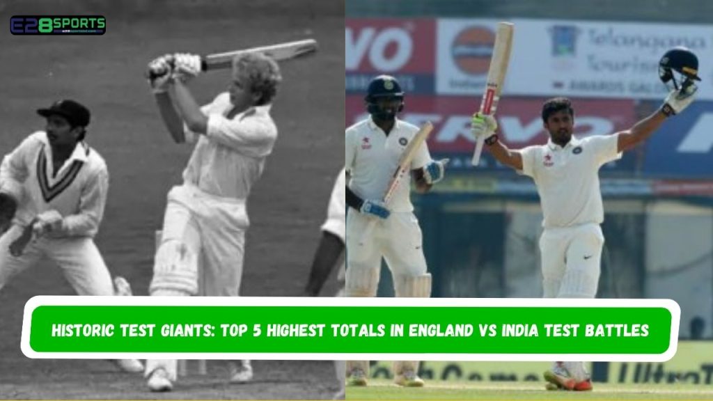 Highest Totals in England vs India Test