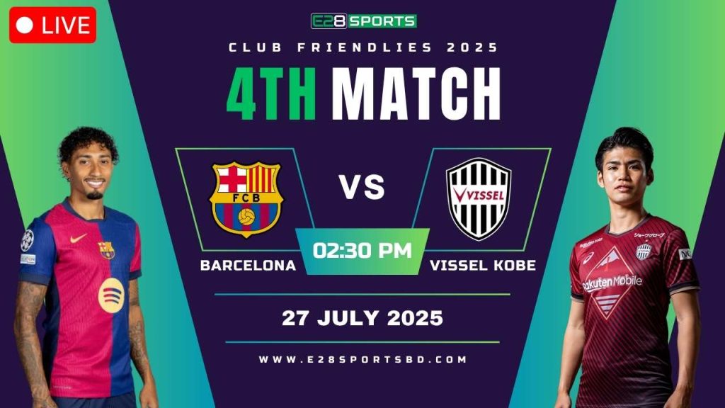Barcelona vs Vissel Kobe - Club Friendlies 2025, Match Prediction & Live Streaming by E2Bet