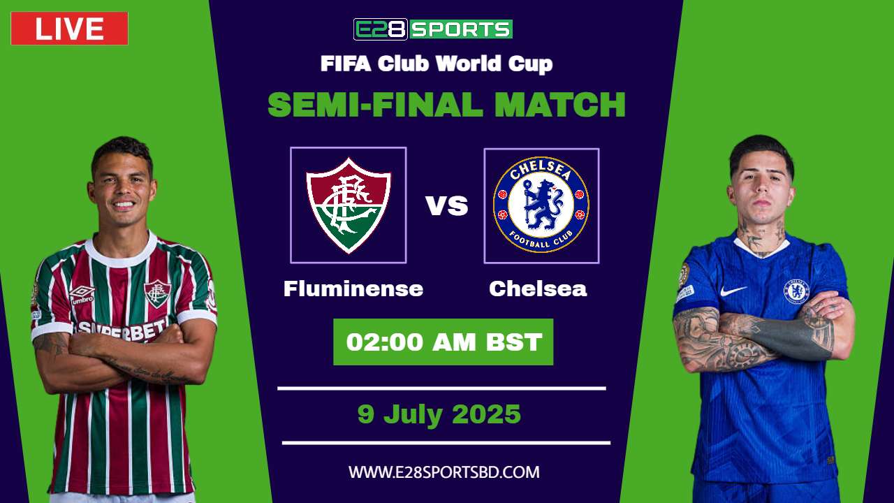 Fluminense vs Chelsea – FIFA Club World Cup Semifinal, Match