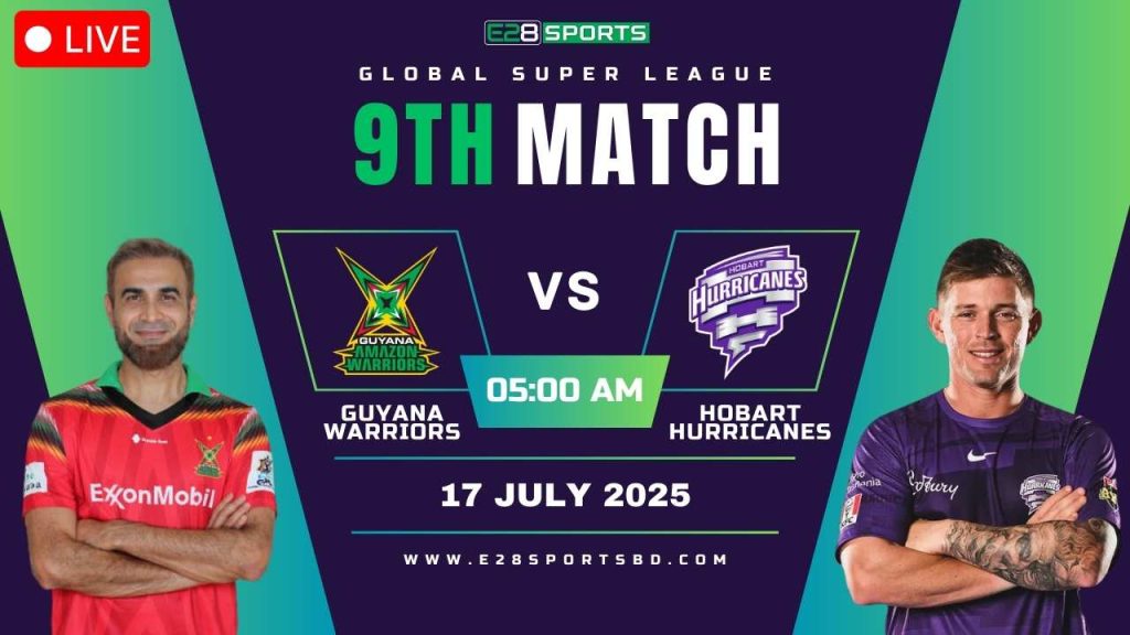 GAW vs HH ম্যাচ প্রেডিকশন গ্লোবাল সুপার লিগ, ৯ম T20 ম্যাচের লাইভ স্ট্রিমিং by E2bet