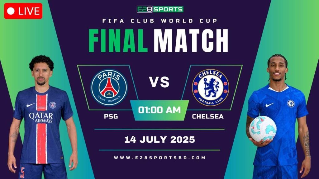 PSG vs Chelsea – FIFA Club World Cup Final, Match Prediction & Live Streaming by E2Bet
