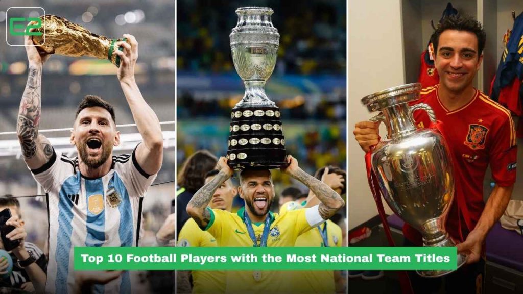 Top 10 Football Players with the Most National Team Titles