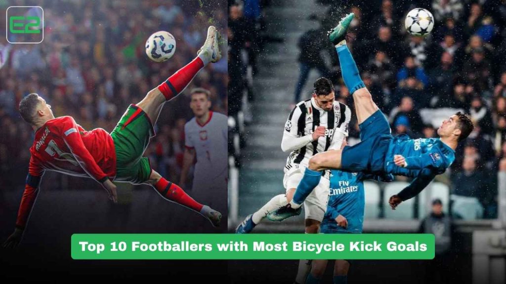 Top 10 Footballers with Most Bicycle Kick Goals in Football History