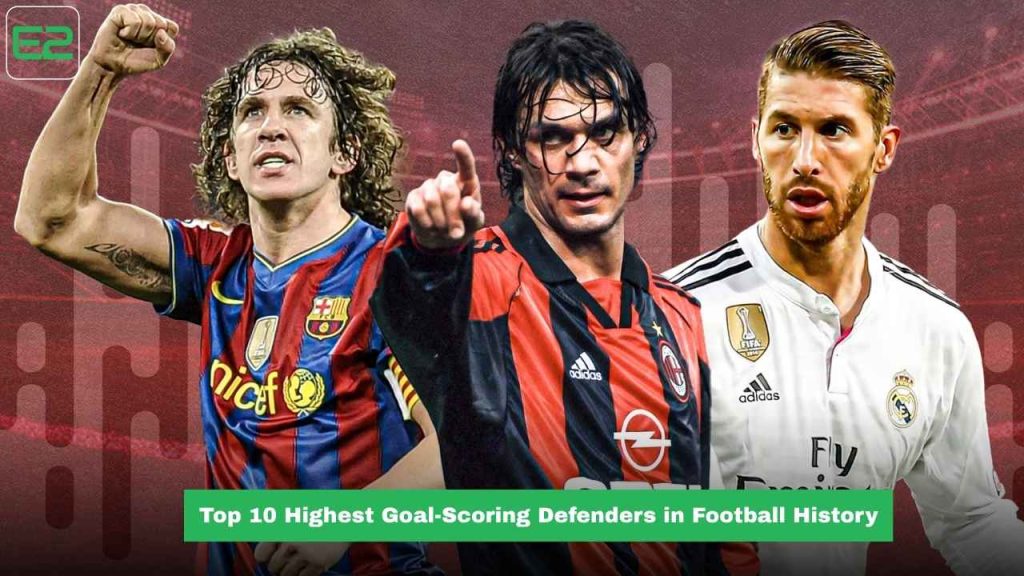 Top 10 Highest Goal-Scoring Defenders in Football History