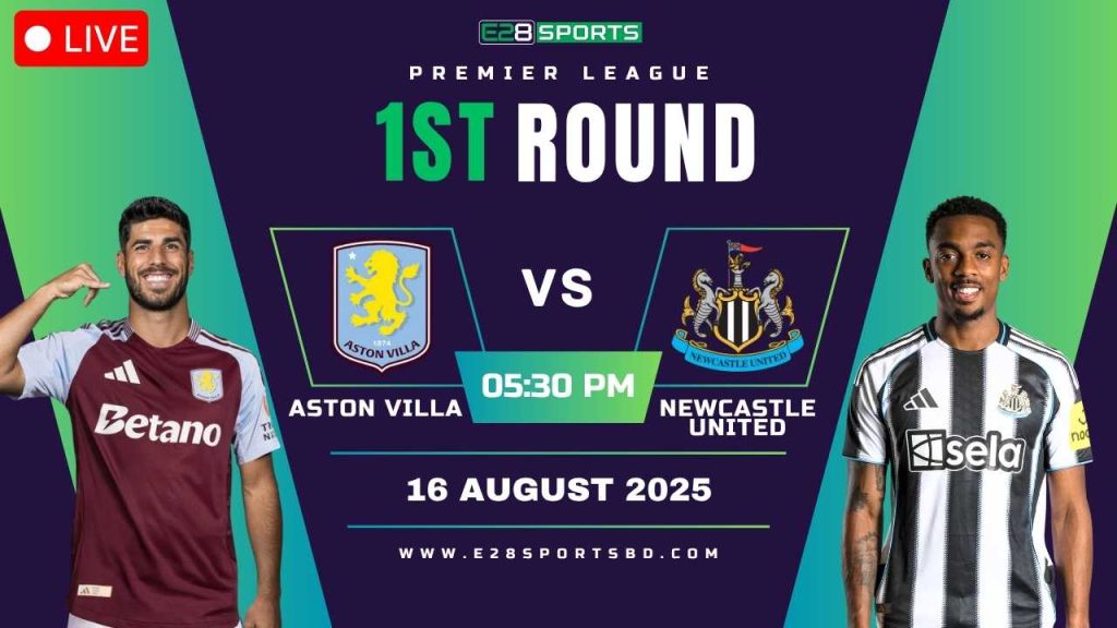 Aston Villa vs Newcastle United – Premier League, Match Prediction & Live Streaming