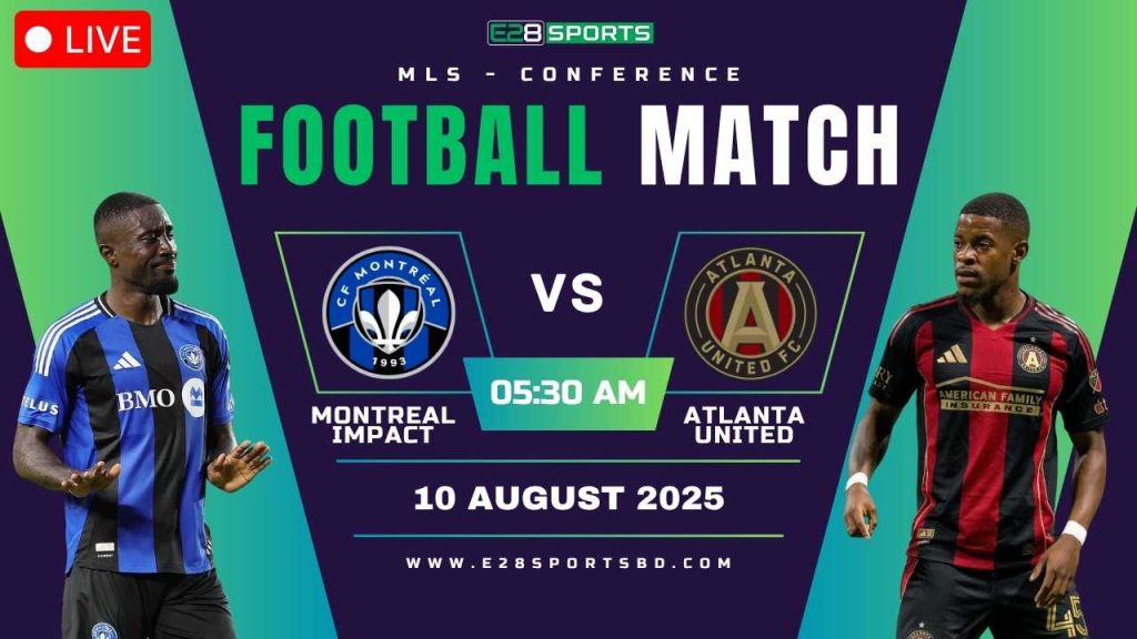 Montreal Impact vs Atlanta United - MLS Conference, Match Prediction & Live Streaming by E2Bet