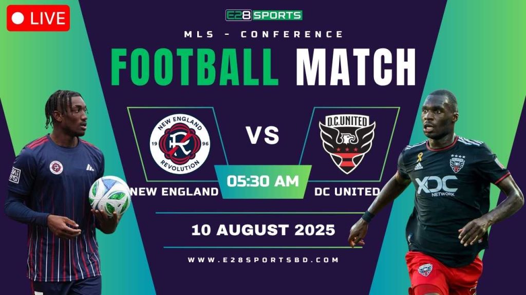 New England vs DC United – MLS Conference, Match Prediction & Live Streaming by E2Bet